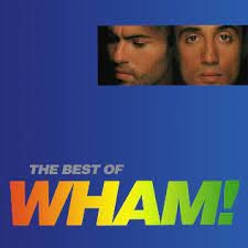The Best of Wham!: If You Were There…