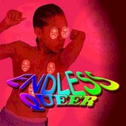 ENDLESS QUEER
