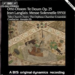 Olsson: Te Deum, op. 25 / Langlais: Messe solennelle
