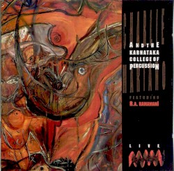 Charlie Mariano & The Karnataka College of Percussion feat. R.A. Ramamani "Live"