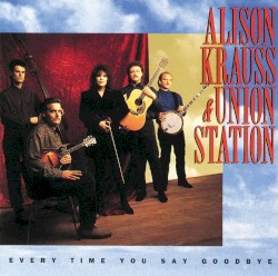 Every Time You Say Goodbye