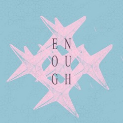 Enough
