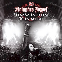Félszáz év totál - 30 év metal