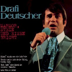 Marmor, Stein und Eisen bricht