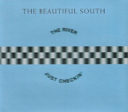 The River / Just Checkin’