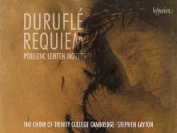 Duruflé - Requiem, Poulenc - Lenten Motets