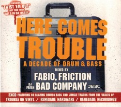 Here Comes Trouble - A Decade Of Drum & Bass