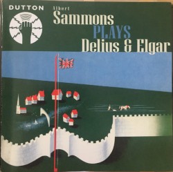Albert Sammons Plays Delius and Elgar
