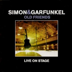 Old Friends: Live on Stage