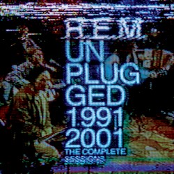 Unplugged: The Complete 1991 and 2001 Sessions