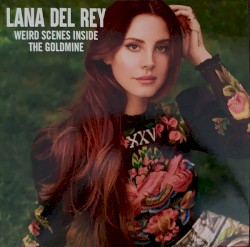 Weird Scenes Inside the Goldmine