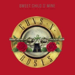 Sweet Child o’ Mine