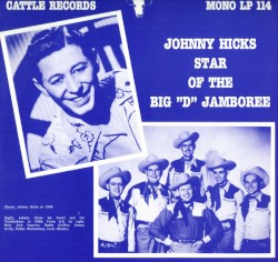 Johnny Hicks Star of the Big “D” Jamboree