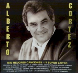 Mis mejores canciones: 17 super éxitos