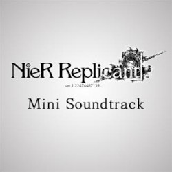 NieR Replicant ver.1.22474487139… Mini Soundtrack