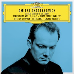 Under Stalin’s Shadow: Symphonies nos. 5 / 8 / 9