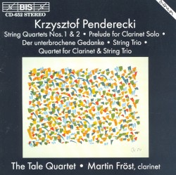 String Quartets nos. 1 & 2 / Prelude for Clarinet Solo / Der unterbrochene Gedanke / String Trio / Quartet for Clarinet & String Trio