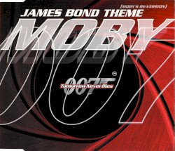 James Bond Theme (Moby’s re-version)