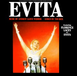 Evita: Highlights of the Original Broadway Production for World Tour 89/90