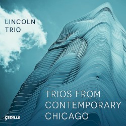 Trios From Contemporary Chicago
