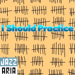 I Should Practice
