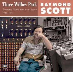 Three Willow Park: Electronic Music from Inner Space 1961-1971