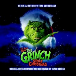 Dr. Seuss’ How the Grinch Stole Christmas: Original Motion Picture Soundtrack