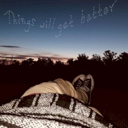 Things Will Get Better