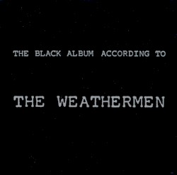 The Black Album According to the Weathermen