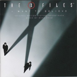 The X-Files: I Want to Believe: Original Motion Picture Soundtrack