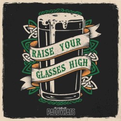 Raise Your Glasses High