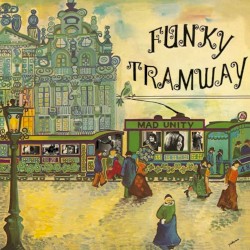 Funky Tramway (Mad Unity)