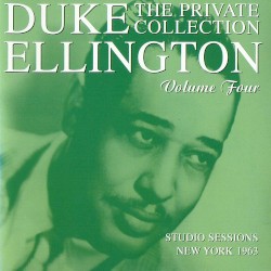 The Private Collection: Volume Four, Studio Sessions, New York 1963