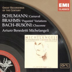 Schumann: Carnaval / Brahms: 'Paganini' Variations / Bach-Busoni: Chaconne