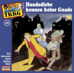 TKKG 29: Hundediebe kennen keine Gnade