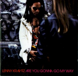 Are You Gonna Go My Way