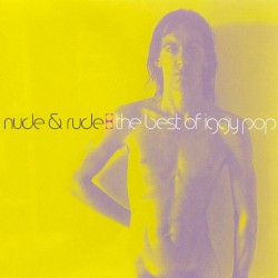 Nude & Rude: The Best of Iggy Pop