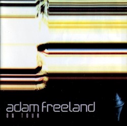 Adam Freeland: On Tour