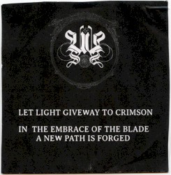 Let Light Giveway to Crimson / In the Embrace of the Blade a New Path Is Forged