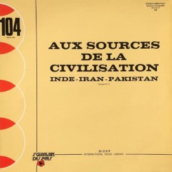 Aux sources de la civilisation Volume Nº 2 - Inde - Iran - Pakistan