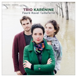 Fauré / Ravel / Tailleferre