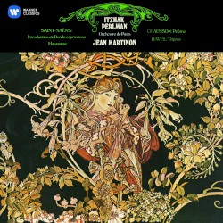 Saint-Saens: Introduction & Rondo Capriccioso / Havanaise / Chausson: Poeme / Ravel: Tzigane
