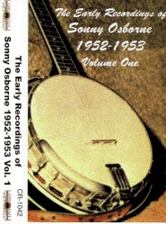 The Early Recordings of Sonny Osborne 1952-1953, Vol. 1