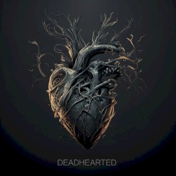 Deadhearted