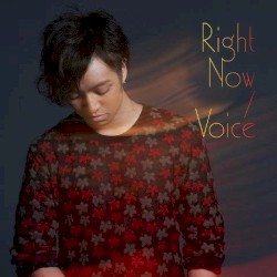 Right Now / Voice