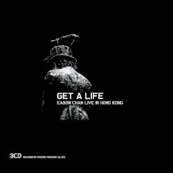 Get a Life: Eason Chan Live in Hong Kong