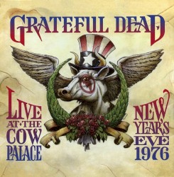 Live at the Cow Palace, New Year’s Eve, 1976