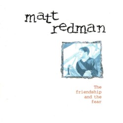 The Friendship and the Fear