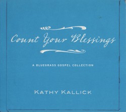 Count Your Blessings: A Bluegrass Gospel Collection