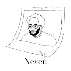 Never.
